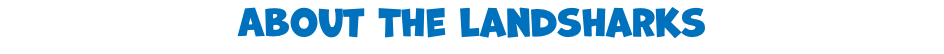 About The Landsharks